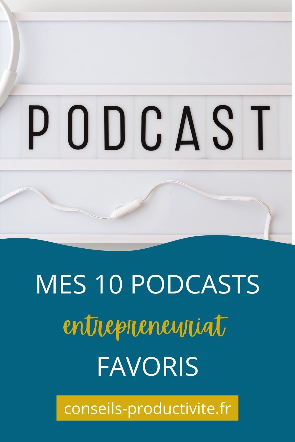 mes-10-podcasts-entrepreneuriat-favoris